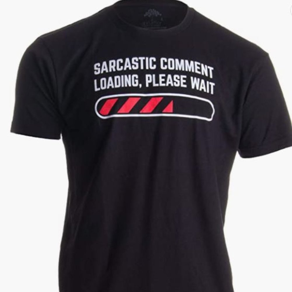 sarcastic comment shirt